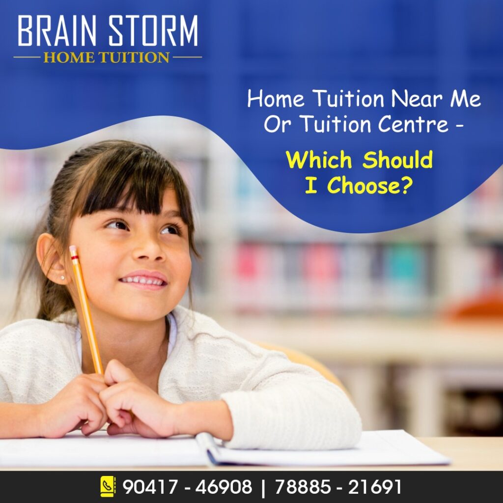 home-tuition-near-me-or-tuition-centre-which-should-i-choose